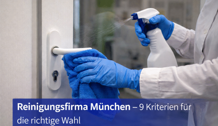 Reinigungsfirma München – professionelle Gebäudereinigung im Einsatz